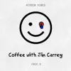 Coffee With Jim Carrey - Single album lyrics, reviews, download