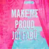 Make Me Proud album lyrics, reviews, download