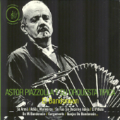 El Bandoneón - Astor Piazzola y Su Orquesta Tipica