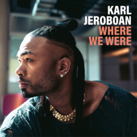 Karl Jeroboan - Where We Were artwork