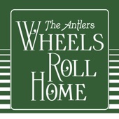 Wheels Roll Home (Single Edit) artwork