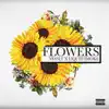 Flowers (feat. Nessly) album lyrics, reviews, download