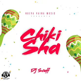 Chiki Sha by DJ Scuff song reviws