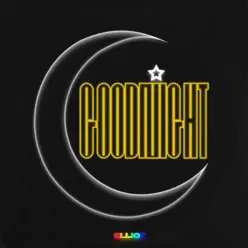 Goodnight - Single - Elliot Goodnight - Single - Elliot