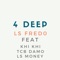 4 Deep (feat. LS Money, Khi Khi & TCB DAMO) - LS Fredo lyrics