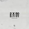 2 x 50 (feat. Sammy Adams) - Single album lyrics, reviews, download