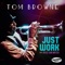 Just Work (feat. Joyce San Mateo) - Tom Browne lyrics