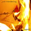 Just Wondering - Single album lyrics, reviews, download