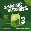 So Good so Far (Tetra Hydro K Remix) - Single