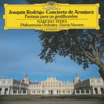 Rodrigo: Concierto di Aranjuez & Fantasía para un gentilhombre by Philharmonia Orchestra, Narciso Yepes, Luis Antonio Garcia Navarro & English Chamber Orchestra album reviews, ratings, credits