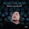 Jilesh Thilakan - He Won't Stop