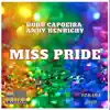 Stream & download Miss Pride (feat. Andy Henrichy) - Single