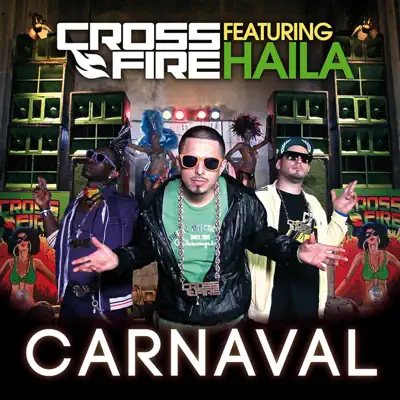 Carnaval (feat. Haila) - EP - Crossfire