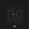 Who Is CEO? - CEO lyrics