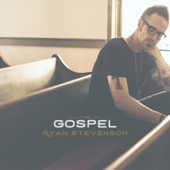 The Gospel - Ryan Stevenson
