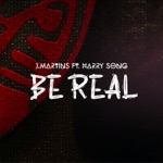 J. Martins - Be Real (feat. Harrysong)