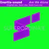 Stream & download Are We Alone - Single