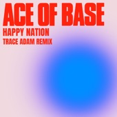 Happy Nation (Trace Adam Remix) artwork