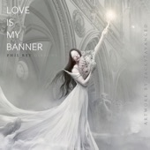 Love Is My Banner artwork
