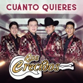 Los Crecidos - Cuánto Quieres