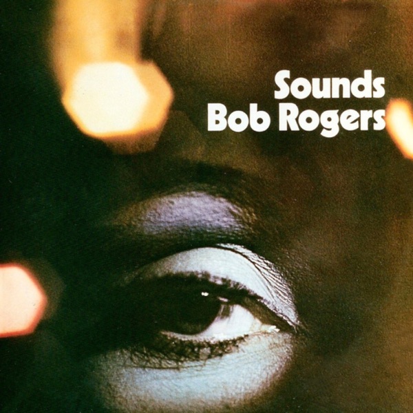 Sounds Bob Rogers - Sounds Bob Rogers
