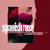 Spanish Rose - Single album lyrics, reviews, download