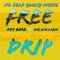 Free Drip (feat. Sir William) - Key Barz lyrics