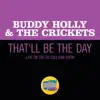 That'll Be The Day (Live On The Ed Sullivan Show, December 1, 1957) - Single album lyrics, reviews, download