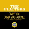 Only You (And You Alone) [Live On The Ed Sullivan Show, December 8, 1957] - Single album lyrics, reviews, download