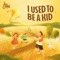 I Used to Be a Kid (feat. Marini Nainggolan) artwork