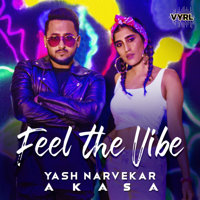 Yash Narvekar & Akasa - Feel The Vibe - Single artwork