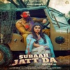 Subaah Jatt Da (feat. Gurlez Akhtar) - Single