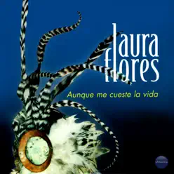 Aunque Me Cueste la Vida (Música de la Serie Original de TV) - Single - Laura Flores Aunque Me Cueste la Vida (Música de la Serie Original de TV) - Single - Laura Flores