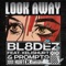 Look Away (feat. Xelishurt & Prompto) - Bl8dez lyrics