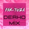 Par-Tuza - Derko Mix lyrics