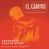 Underpass / Frozen Money (from "El Camino: A Breaking Bad Movie") - Single album lyrics, reviews, download