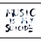 Music Is My Suicide - Sevenn lyrics
