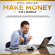 Phil Nolan - Make Money - 3 in 1 Bundle: The Ultimate Beginners Guide to Create Passive Income Streams Online Fast on Amazon, YouTube, Blogging from Home and Day Trading Stocks, Forex and Cryptocurrency for a Living (Unabridged)