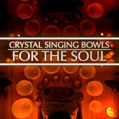 Crystal Singing Bowls for the Soul artwork