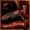 Locos Eternos song lyrics