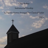 Instrumental Worship: 25 Popular Hymns Arranged For Classical Guitar, Vol. 1 artwork