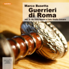 Guerrieri di Roma, vol. 3 - Marco Busetta