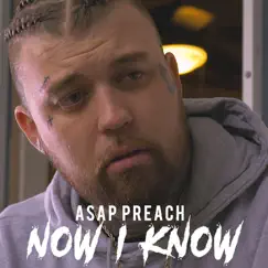 Now I Know (feat. Jysa Bp & Bryann T) - Single by ASAP Preach album reviews, ratings, credits