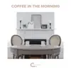 Coffee in the Morning - Single album lyrics, reviews, download