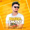 Bheem Chutki - Single album lyrics, reviews, download