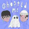 Ghosted Me (feat. Rozei) - Single album lyrics, reviews, download
