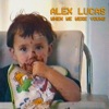 Alex Lucas - When We Were Young