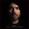 I'm Not Going Anywhere - Single