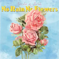 No Rain No Flowers - EP by Ant Beale & Charlie Heat album reviews, ratings, credits