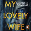 My Lovely Wife - Samantha Downing